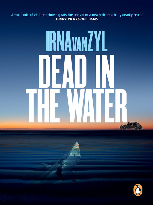 Title details for Dead in the Water by Irna van Zyl - Available